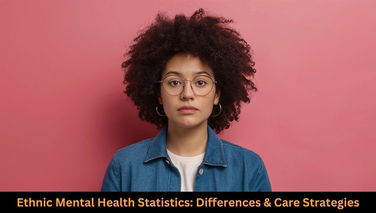 Ethnic Mental Health Statistics: Differences & Care Strategies