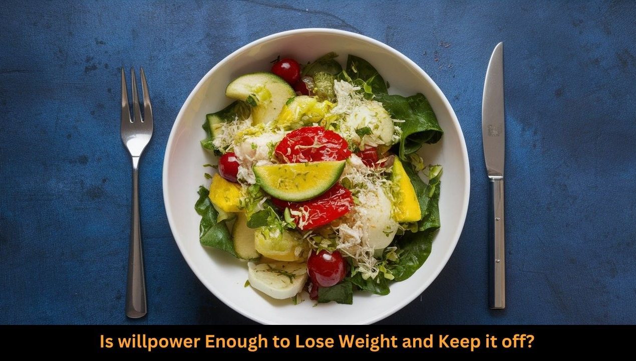 Is Willpower Enough to Lose Weight and Keep it Off